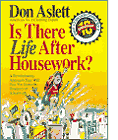 Click to order Is There Life After Housework?