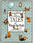 Click to order The Complete Tales of Winnie-the-Pooh
