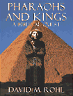 Click to order Pharaohs and Kings: A Biblical Quest