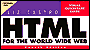 HTML 5 for the World Wide Web