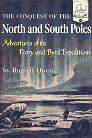 The Conquest of the North and South Poles