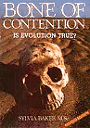 Click to order Bone of Contention: Is Evolution True?