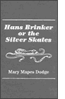 Click to order Hans Brinker or the Silver Skates