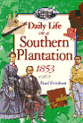 Click to order Daily Life on a Southern Plantation