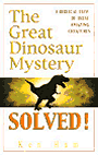 Click to order The Great Dinosaur Mystery Solved