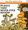 Click to order Plants That Never Ever Bloom