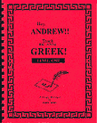 Hey Andrew! Teach Me Some Greek!