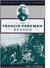Click to order The Francis Parkman Reader