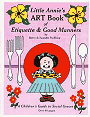 Click to order Little Annie’s Art Book of Etiquette and Good Manners