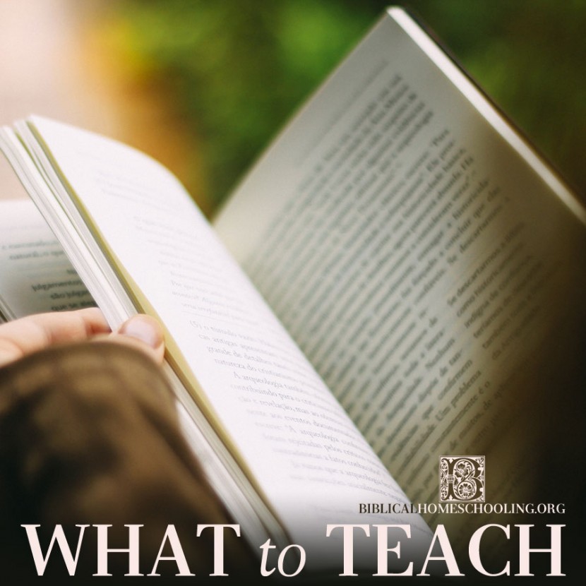 What to Teach | biblicalhomeschooling.org
