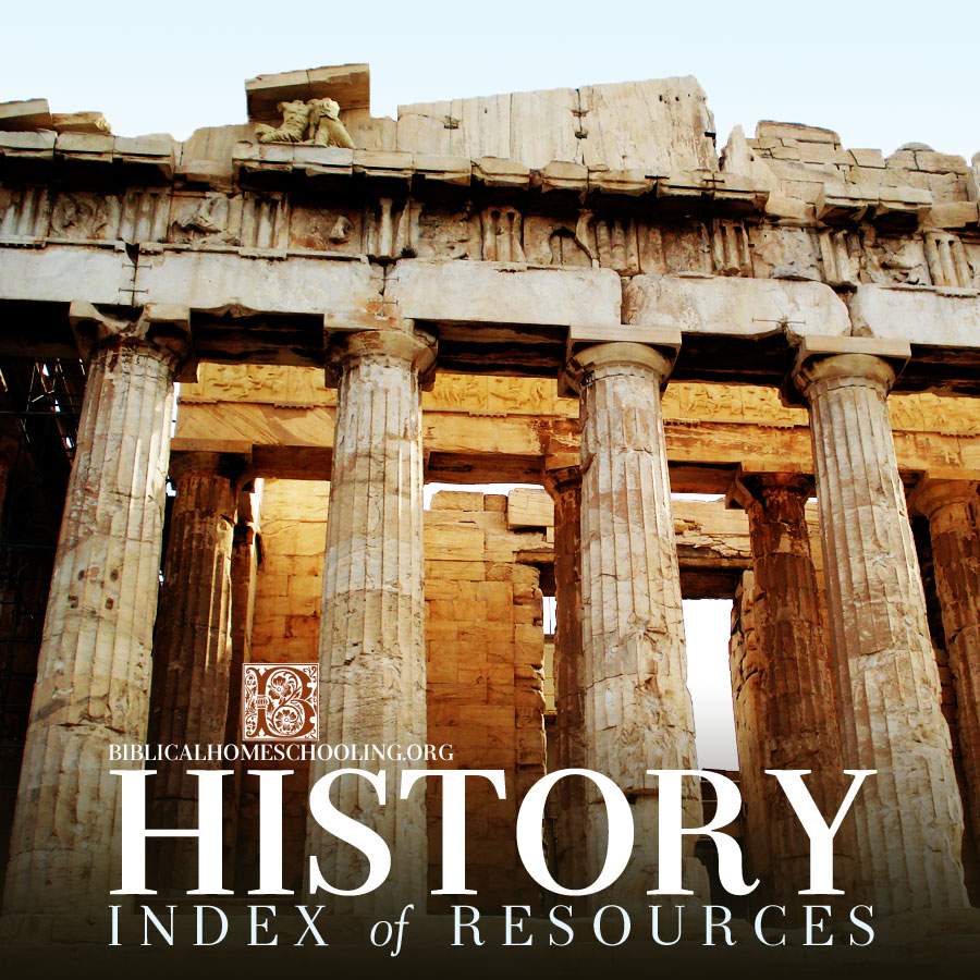 History Index of Resources | biblicalhomeschooling.org