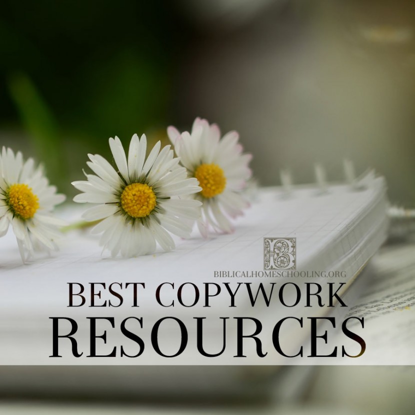 best copywork resources | biblicalhomeschooling.org