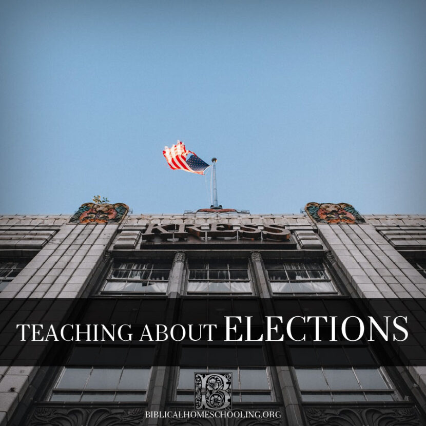 teaching about elections | biblicalhomeschooling.org